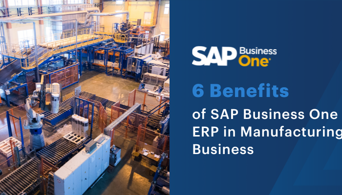 6-Benefits-of-SAP-Business-One-ERP-in-Manufacturing-Business-1