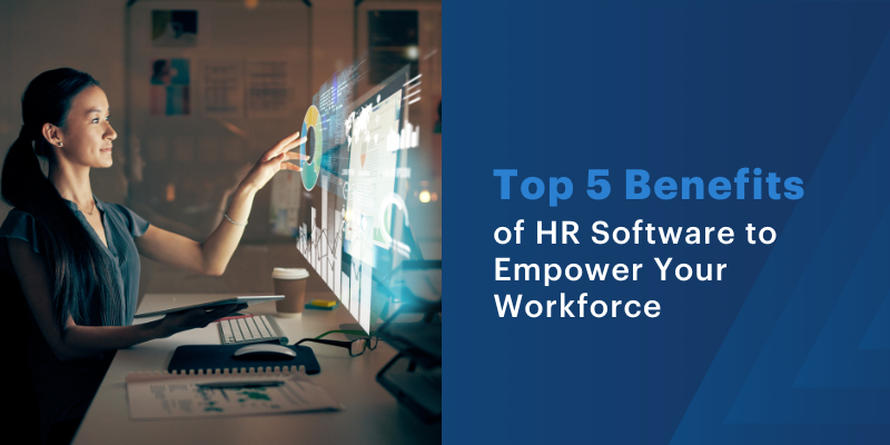 Top-5-Benefits-of-HR-Software-to-Empower-Your-Workforce