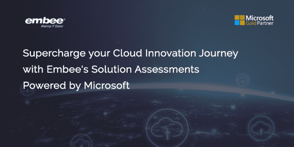 Supercharge your Cloud Innovation Journey with Embee’s Solution Assessments Powered by Microsoft